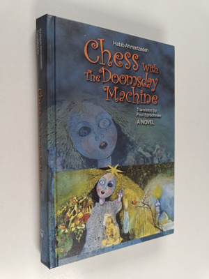 Habib Ahmadzadeh : Chess with the Doomsday Machine - A Novel