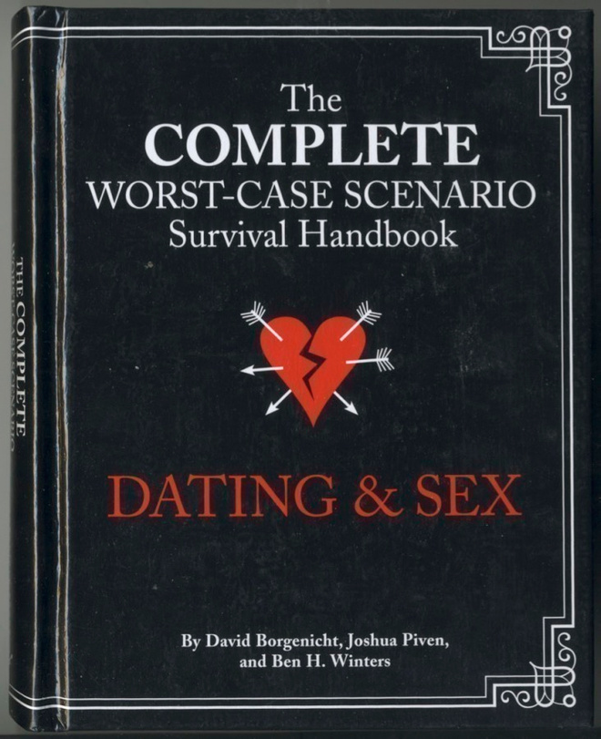 DATING & SEX Complete Worst-Case Scenario Survival Hndb 2013