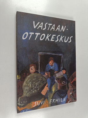 Suvi Ermilä : Vastaanottokeskus