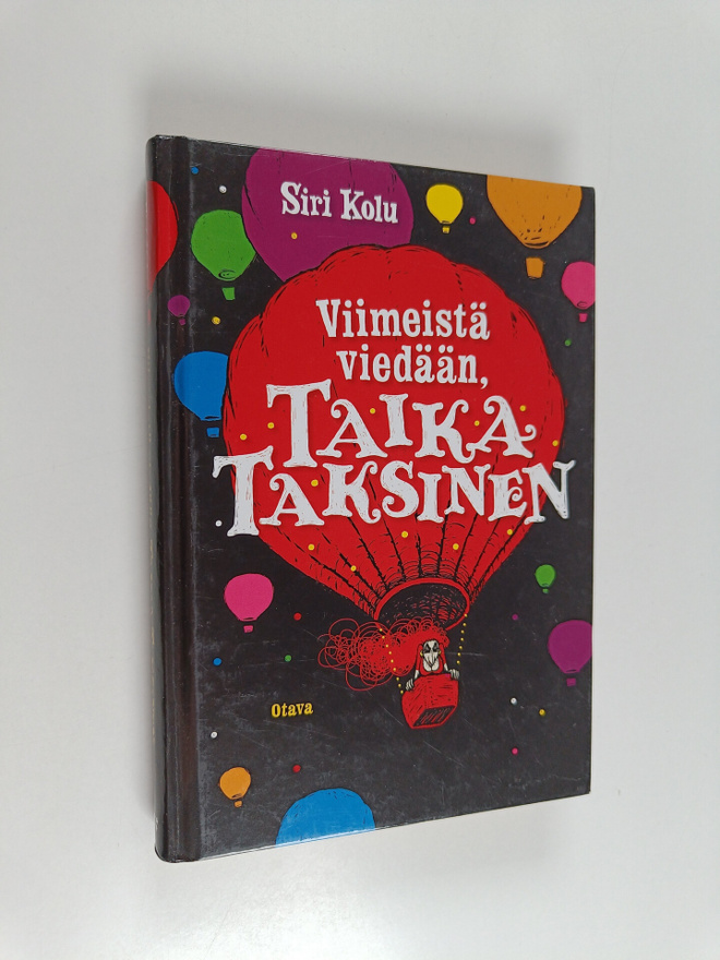 Siri Kolu : Viimeistä viedään, Taika Taksinen