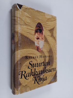 Kalevi Haikara : Suurten rakkauksien kirja : eroottisen t...