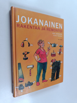 Tiitu Takalo ym. : Jokanainen rakentaa ja remontoi
