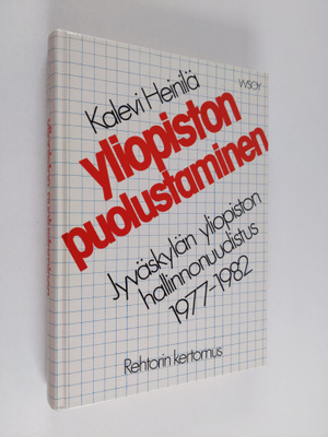Kalevi Heinilä : Yliopiston puolustaminen : Jyväskylän yl...