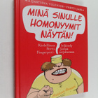Pertti Jarla ym. : Minä sinulle homonyymit näytän! : kiel... - pikkukuva 1
