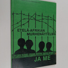 Kimmo ym. Kiljunen : Etelä-Afrikan murhenäytelmä ja me - pikkukuva 1