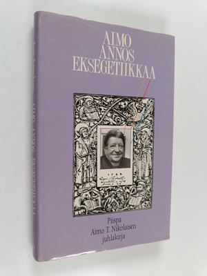 Lars (toim.) Aejmelaeus : Aimo annos eksegetiikkaa : piis...