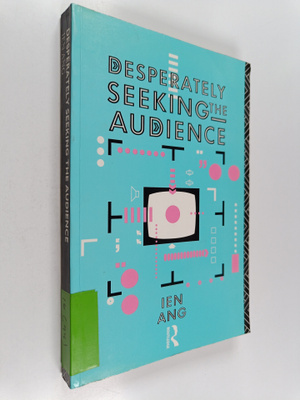 Ien Ang : Desperately seeking the audience