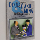 Markku Kivekäs : Disney, Aku & minä : Markku Kivekäs muis... - pikkukuva 1