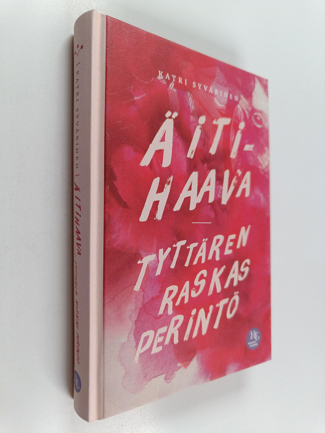 Katri Syvärinen : Äitihaava : tyttären raskas perintö