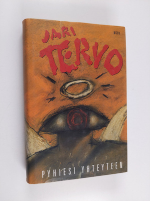 Jari Tervo : Pyhiesi yhteyteen (signeerattu)