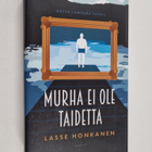 Lasse Honkanen : Murha ei ole taidetta - pikkukuva 1