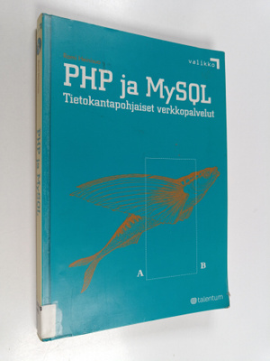 Rami Heinisuo : PHP ja MySQL : tietokantapohjaiset verkko...
