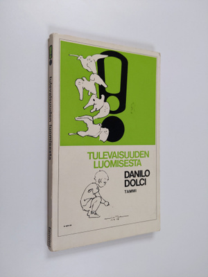 Danilo Dolci : Tulevaisuuden luomisesta
