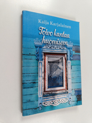 Kaija Karjalainen : Toivo kantaa huomiseen