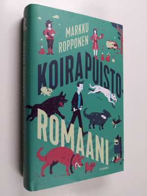 Markku Ropponen : Koirapuistoromaani