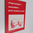 Kimmo Kuismanen : Marxilaisuuden peruskurssi 2 jakso - pikkukuva 1