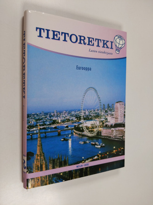 Tietoretki : Lasten tietokirjasto : Eurooppa