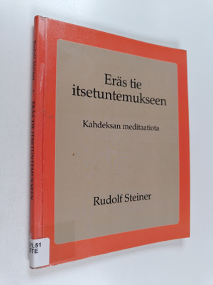 Rudolf Steiner : Eräs tie itsetuntemukseen : kahdeksan me...