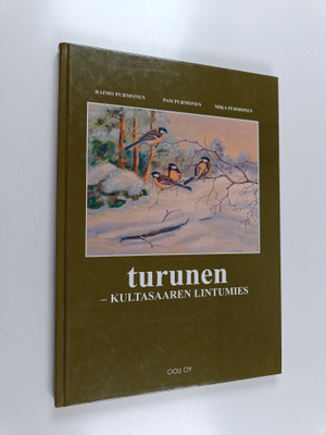 Raimo Purmonen : Turunen : Kultasaaren lintumies