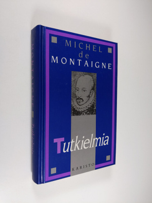 Michel de Montaigne : Tutkielmia : valikoima