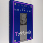 Michel de Montaigne : Tutkielmia : valikoima - pikkukuva 1