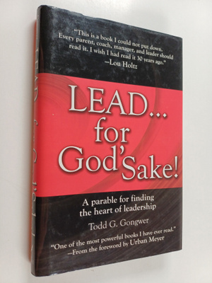 Todd G. Gongwer : Lead... for God's Sake!