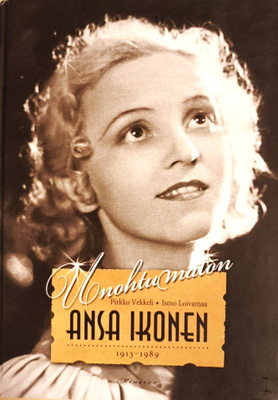 Unohtumaton Ansa Ikonen 1913-1989