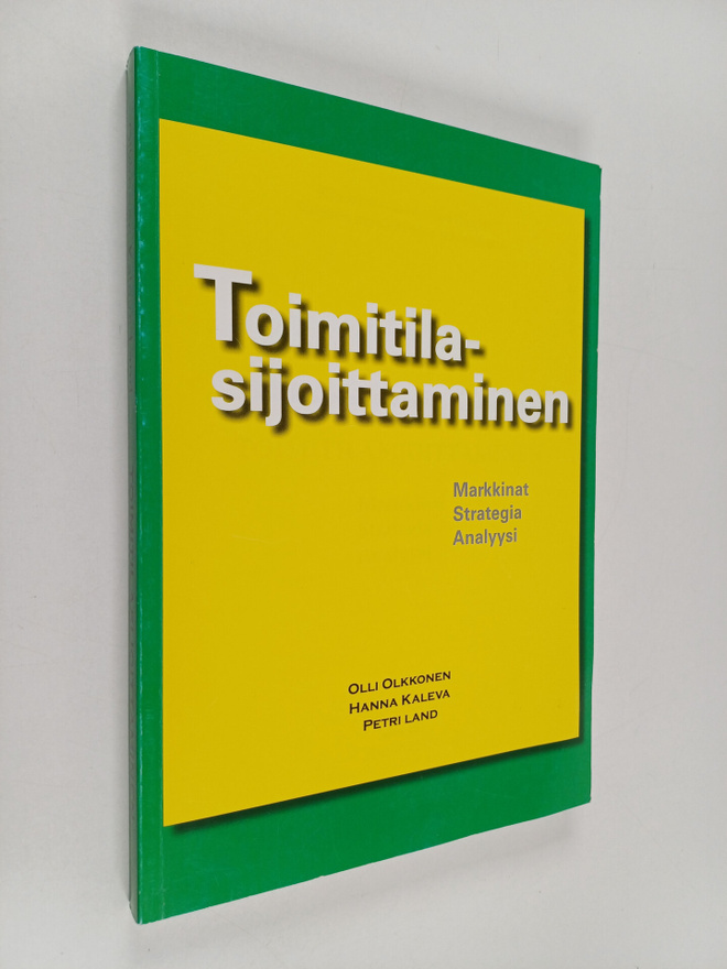 Olli Olkkonen : Toimitilasijoittaminen : markkinat, strat...