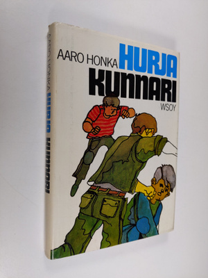 Aaro Honka : Hurja kunnari