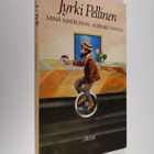 Jyrki Pellinen : Minä matkustan, aurinko paistaa - pikkukuva 1