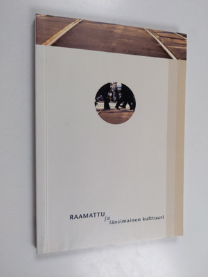 Lassi (toim.) Larjo : Raamattu ja länsimainen kulttuuri :...