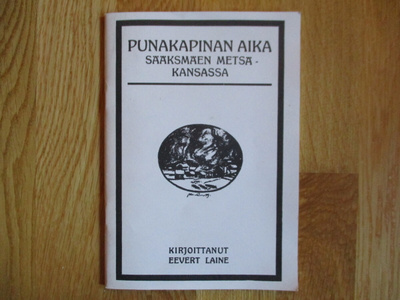 Eevert Laine PUNAKAPINAN AIKA Sääksmäen metsäkansassa * NÄKÖ