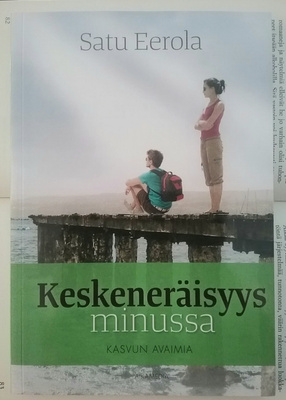 Satu Eerola - Keskeneräisyys minussa: kasvun avaimia (nid.)