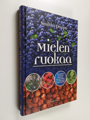 Sinikka Piippo : Mielen ruokaa : ravinnon vaikutus muisti...