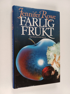 Jennifer Rowe : Farlig frukt