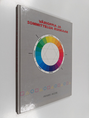 Annikki Avotie : Värioppia ja sommittelua ruokaan