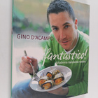 Gino D'Acampo : Fantastico! : modernia italialaista ruokaa - pikkukuva 1