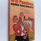 Arto Paasilinna : Hirnuva maailmanloppu : kylmäverinen to... - pikkukuva 1