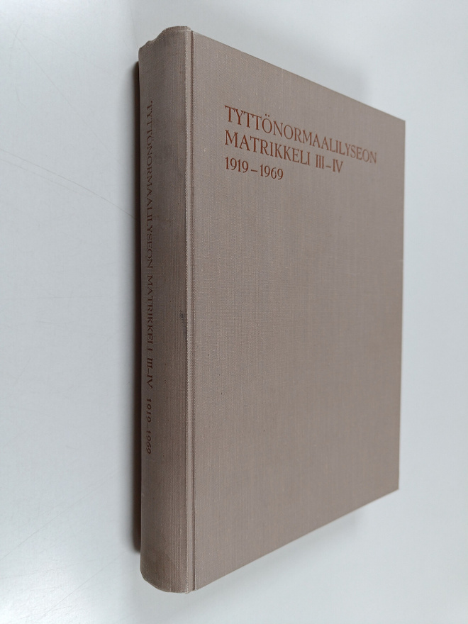 Tyttönormaalilyseon matrikkeli 3-4 - Koulun historia 1919...