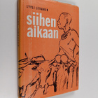 Lyyli Levänen : Siihen aikaan - pikkukuva 1