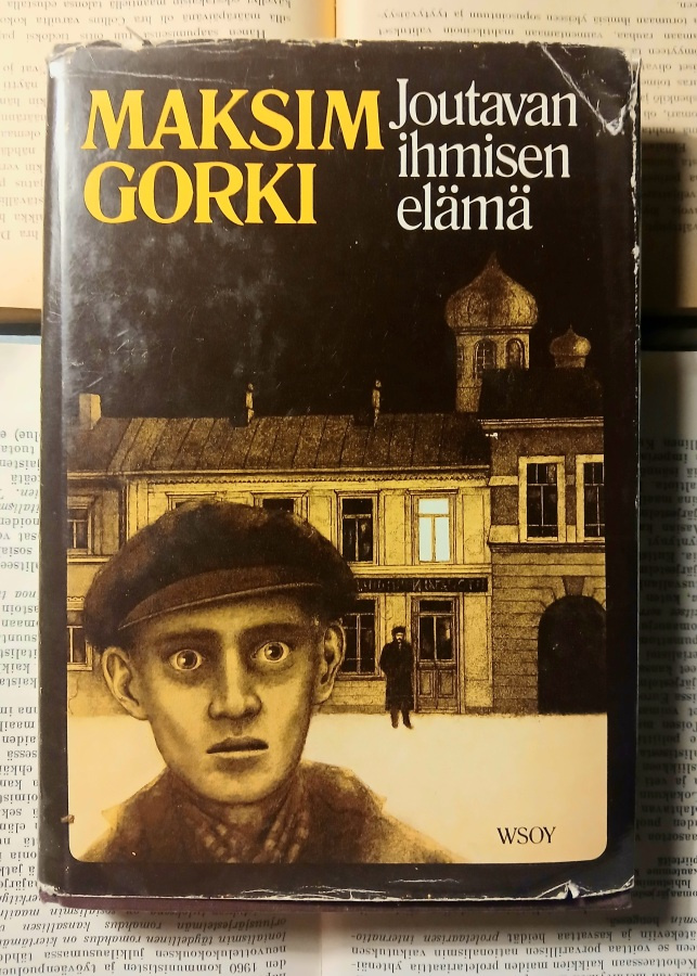 Maksim Gorki - Joutavan ihmisen elämä (sid.)