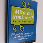 Reijo Wilenius : Mitä on ihminen : filosofiaa ihmisestä j... - pikkukuva 1