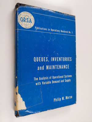 Philip M. Morse : Queues inventories and maintenance : th...