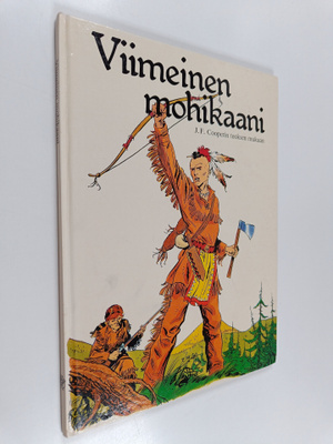 James Fenimore Cooper : Viimeinen mohikaani : J. F. Coope...