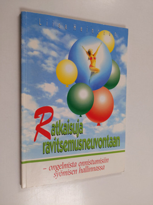 Liisa Heinonen : Ratkaisuja ravitsemusneuvontaan : ongelm...