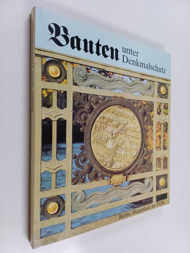 Bauten unter Denkmalschutz : Berlin, Hauptstadt der DDR