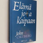 John Ortberg : Elämä jota kaipaan : hengellisen elämän aa... - pikkukuva 1