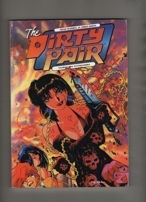 Warren: The dirty pair : vaarallisia tuttavuuksia, Jalava,K3