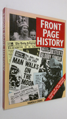 Harold Evans : Front Page History