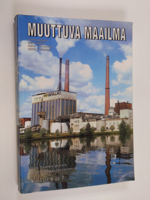 Muuttuva maailma : Lukion historia kurssi 6 & 7 : Nyky-Su...
